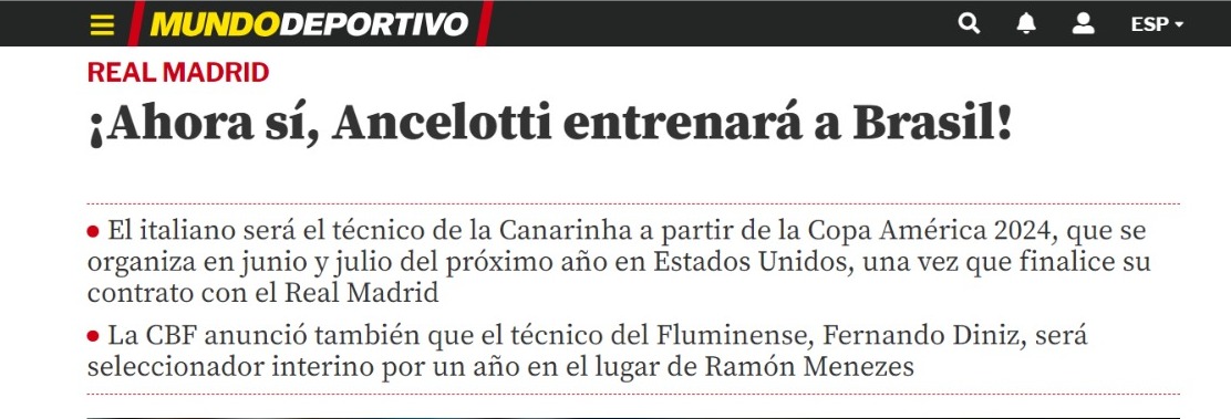 Mundo Deportivo (Espanha): Efusivamente, o jornal espanhol escreveu que "agora sim!" Ancelotti treinará o Brasil.