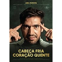 Cabeça fria, coração quente - Escrito por Abel Ferreira, traz toda a história dos bastidores das conquistas do Palmeiras nas Libertadores de 2020 e 2021.